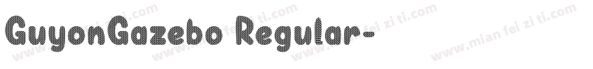 GuyonGazebo Regular字体转换